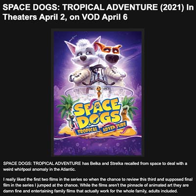 SPACE DOGS: TROPICAL ADVENTURE (2021) In Theaters April 2, on VOD April 6